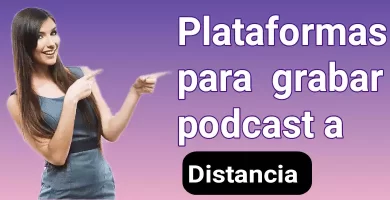 Softwares para crear podcasts remotamente