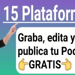 Plataformas para hacer podcast de caliad y gratis